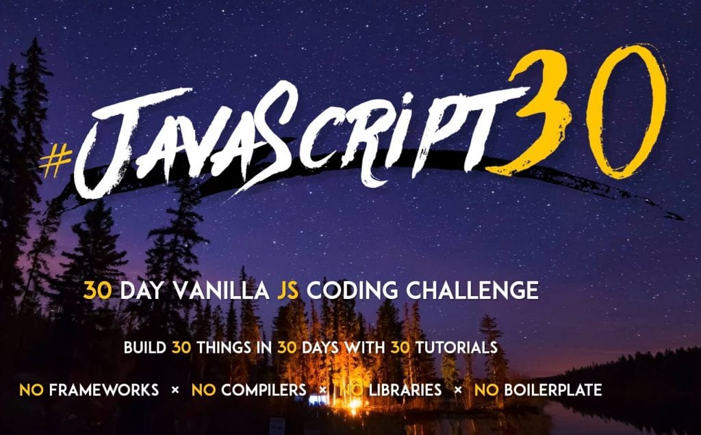 JavaScript 30 by Wes Bos with bonfire and night sky