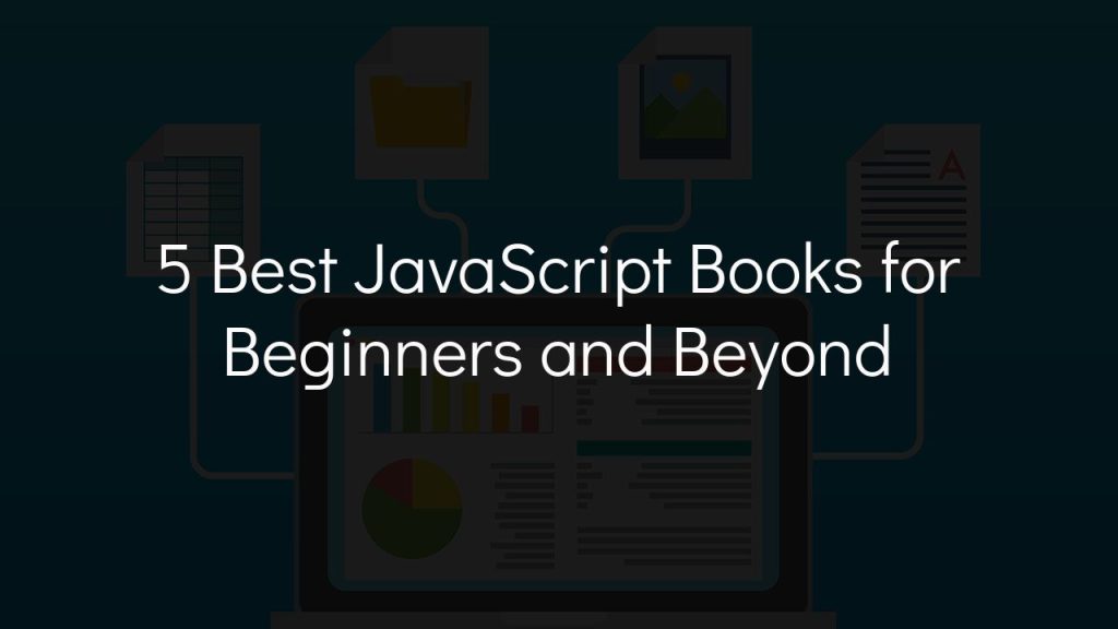 5 best javascript books for beginners and beyond