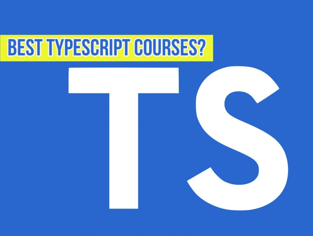TypeScript logo blue background with white TS and overlay "Best TypeScript Courses?"