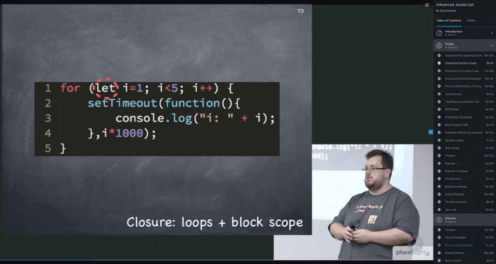 Kyle Simpson explaining Closure: loops + block scope in Pluralsight Advanced JavaScript course
