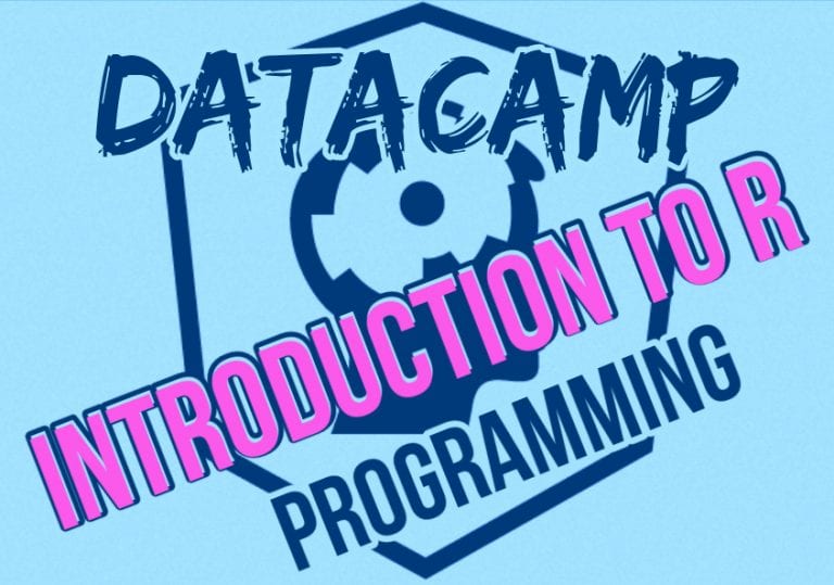 DataCamp Introduction To R Programming [R Basics Course Review]