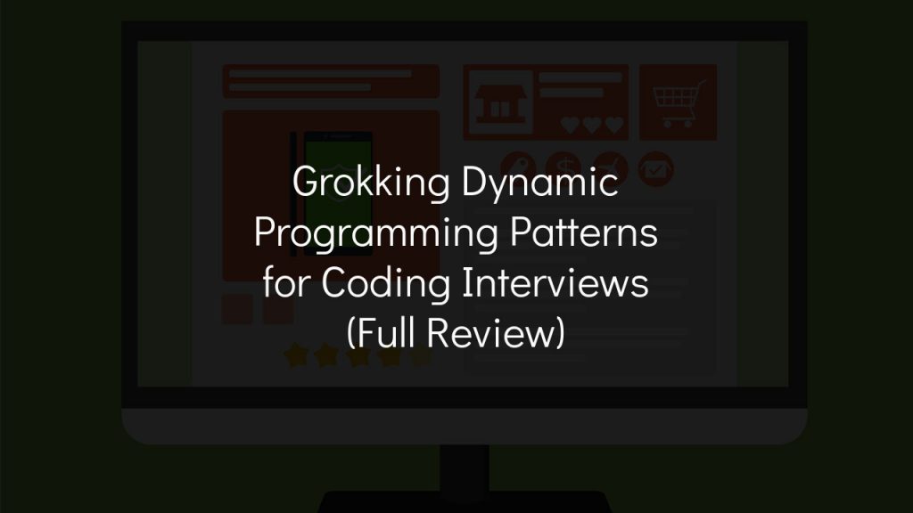 grokking dynamic programming patterns for coding interviews full review with grey background