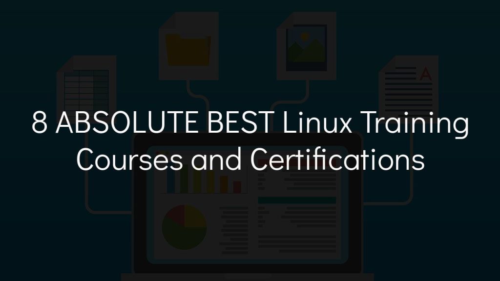 8 absolute best linux training courses and certifications