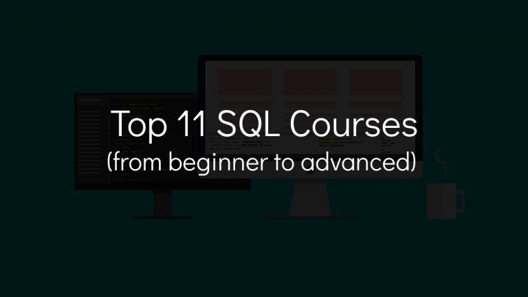 Best SQL Courses For 2022 - Here Are 11 (newbie To Advanced)