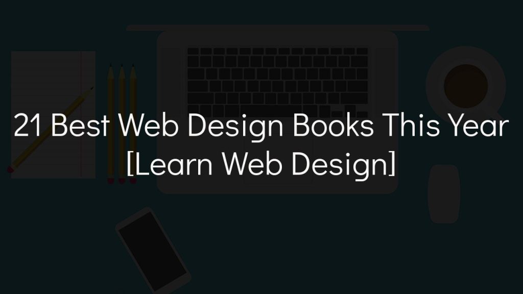 21 best web design books this year [learn web design]