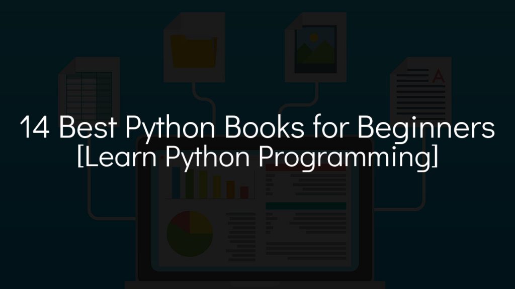 14 best python books for beginners [learn python programming] with faded black background