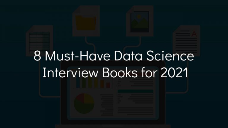 8 MustHave Data Science Interview Books for 2021