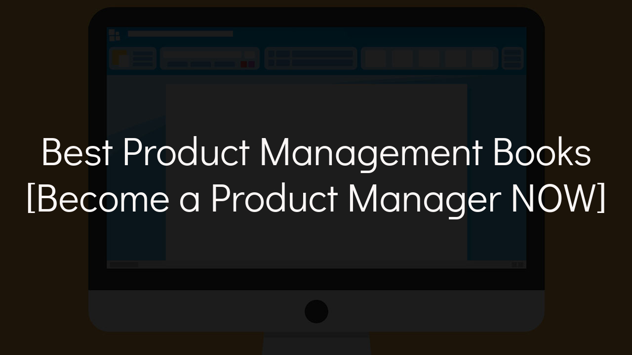 16 Best Product Management Books in 2022 a Product Manager]