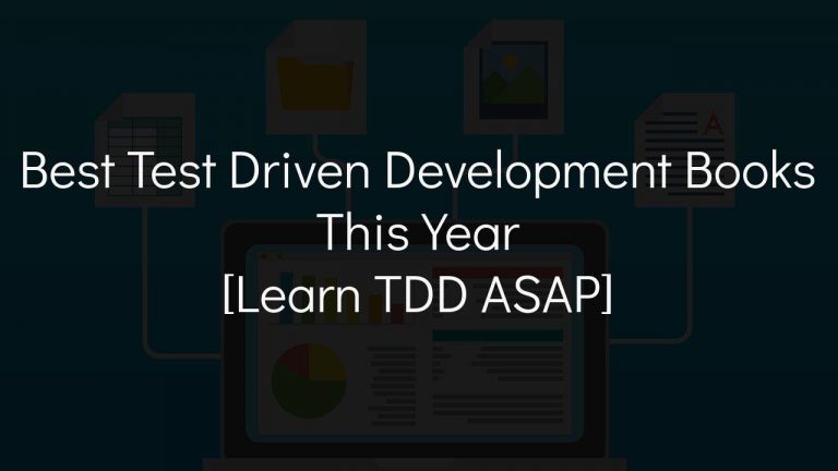 9 Best Test Driven Development Books in 2024 [Learn TDD ASAP]