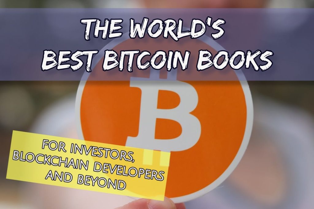 woman holding a bitcoin sticker with text overlay that says the world's best bitcoin books for investors blockchain developers and more