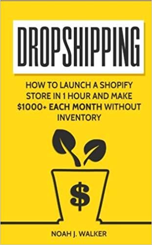 dropshipping how to launch a shopify store in 1 hour and make $1000 each month without inventory by noah j. walker yellow book cover with pot with money symbol on it growing leafy plant