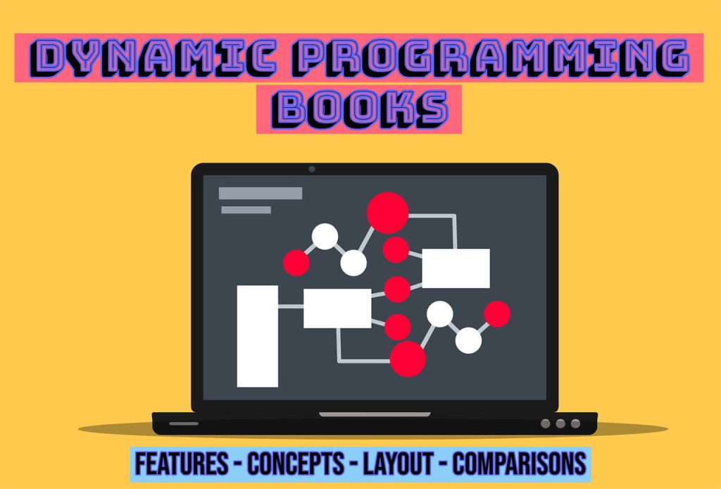 yellow background with artwork of open laptop with graph on screen with text that reads dynamic programming books features, concepts, layout, comparisons