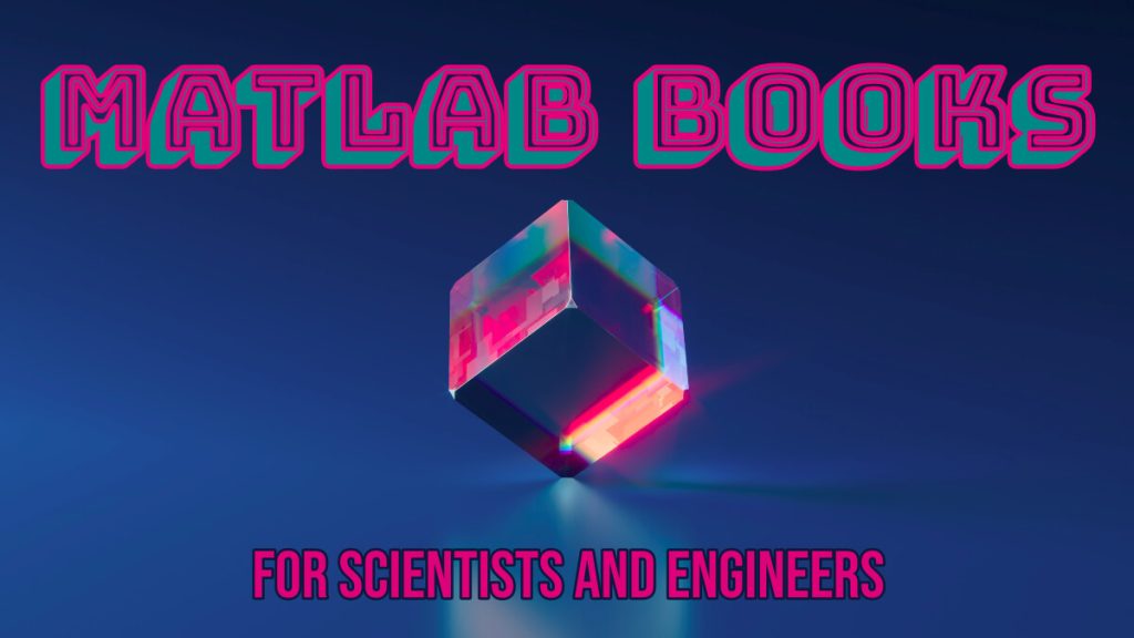 matlab books for scientists and engineers in pink and blue writing and blue background with 3 blue and pink 3D square