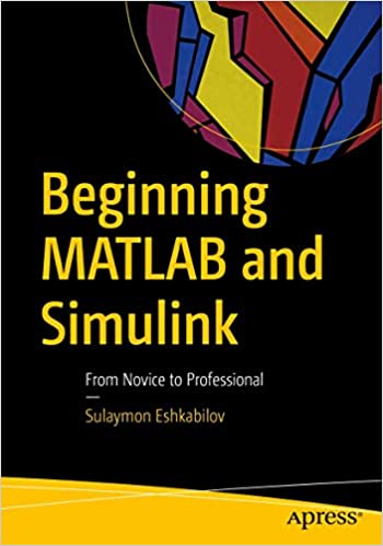 beginning matlab and simulink from novice to professional by sulaymon eshkabilov with black background and yellow and white writing with fragmented colored shapes in top right corner