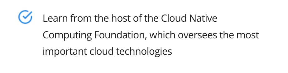 Block of text that says Learn from the host of the Cloud Native Computing Foundation, which oversees the most important cloud technologies